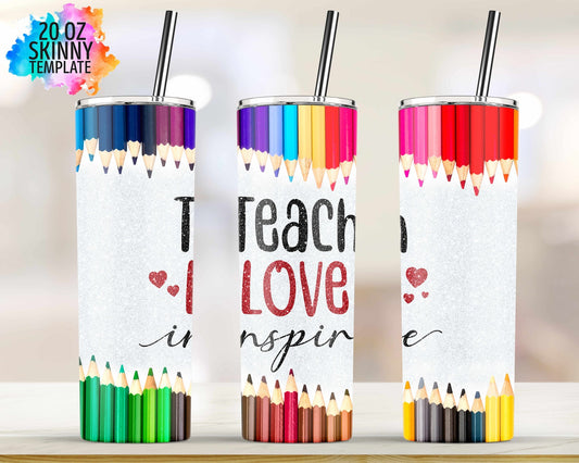 Teach Love Inspire Colored Pencil Drink Tumbler